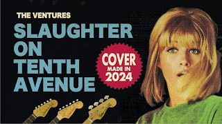 The Ventures ’65 version quotSlaughter on 10th Avenuequot COVER 2024 [upl. by Reube]