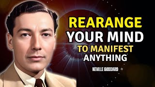 Neville Goddard lecture REARRANGE THE MIND and get all you desire [upl. by Fusco734]