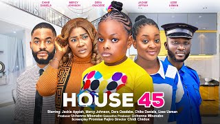 HOUSE 45  JACKIE APPIAH MERCY JOHNSON DERA OSADEBE CHIKE DANIELS latest 2024 nigerian movies [upl. by Gnilyarg]