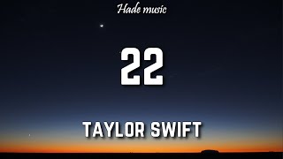 Taylor Swift  22 Lyrics [upl. by On]