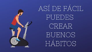 Como crear hábitos positivos en dos minutos [upl. by Daveda]