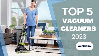 Top 5 Vacuum Cleaners of 2023 Reviewed  Ultimate Cleaning Power Unveiled [upl. by Plate]