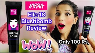 Elle18 Blush Bomb Review amp Top Nykaa Picks Under ₹100  Review amp Demo  aaditiyadav8118 [upl. by Hakceber]