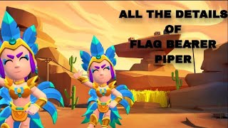 ALL THE DETAILS OF FLAG BEARER PIPER [upl. by Naujtna]