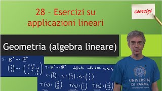 Algebra Lineare Geometria 28  Esercizi su applicazioni lineari [upl. by Mercy]