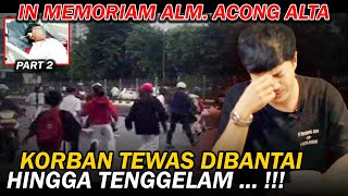 TRAGEDI ALM ACONG ALTA part2 ATO 624  SEMOGA ALM TENANG DISANA AL FATIHAH [upl. by Adlei77]