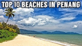 Top 10 Beaches in Penang  Malaysia [upl. by Panther]