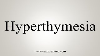 How To Say Hyperthymesia [upl. by Aredna]