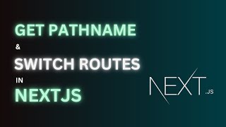 Getting pathname and navigating between routes in Nextjs [upl. by Ardnosak]