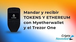 Cómo mandar y recibir ERC20 tokens y ethereum usando Myetherwallet y el Trezor One  Tutorial [upl. by Airotciv]