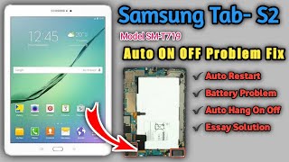 Samsung Tab S2 SMT719 Auto On Off Restart Battery Problem Solution [upl. by Maxima]