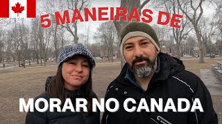 5 MANEIRAS MAIS POPULARES PARA MORAR NO CANADA [upl. by Soren]