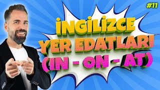 İngilizce Yer Edatları Konusu In On At… 11 [upl. by Cinderella]