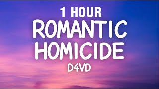 1 HOUR d4vd  Romantic Homicide Lyrics [upl. by Chema]