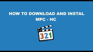 How to Download amp Install MPC  HC Tutorial download amp install MPC  HC [upl. by Philips296]