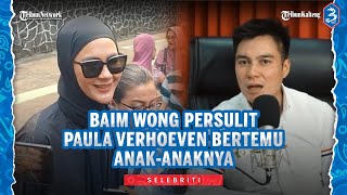 Baim Wong Dituding Batasi Paula Verhoeven Bertemu Anakanaknya Begini Responnya [upl. by Esra]