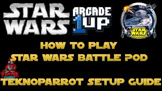 How to Play Star Wars Battle Pod Tutorial  TeknoParrot Setup Guide  Star Wars Arcade1Up Mod [upl. by Hafeetal]