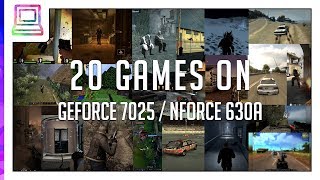 20 Video Games Running On NVIDIA GeForce 7025  nForce 630a 2024 [upl. by Radek995]