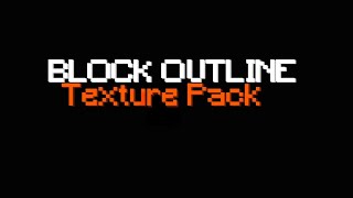 Block Outline Texture Pack  Minecraft Java  116  120 [upl. by Jaymie]