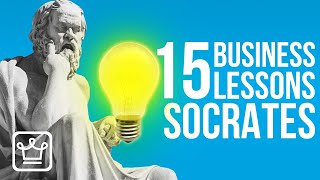 15 Business Lessons From SOCRATES [upl. by Nallac397]