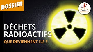 QUE DEVIENNENT NOS DÉCHETS RADIOACTIFS   LEsprit Sorcier [upl. by Adaha607]