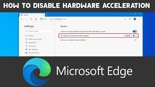 How to Disable Hardware Acceleration on Microsoft Edge Chromium [upl. by Ahset]