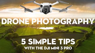 5 Simple Drone Photography Tips with DJI Mini 3 Pro [upl. by Cassondra]