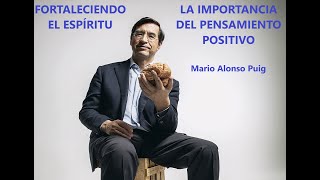 LA IMPORTANCIA DEL PENSAMIENTO POSITIVO  Mario Alonso Puig [upl. by Hillie]