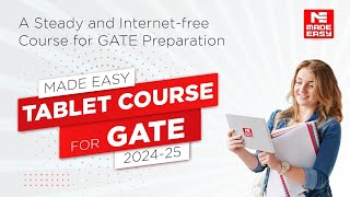 Tablet Course  GATE 2024  25  Steady and Internet Free Course for GATE Preparation  MADE EASY [upl. by Natalia]