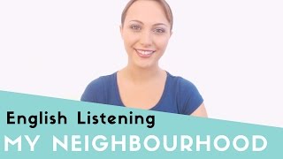 Describe Your Neighbourhood  Neighborhood  English Listening Practice [upl. by Jeri967]