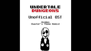 Hidden Gaster’s Theme Remix [upl. by Gilliam]