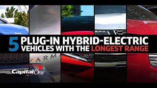 5 PlugIn Hybrid Electric Vehicles With the Longest Range  Capital One [upl. by Urba218]