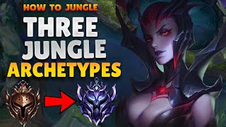 How to play EVERY JUNGLER in League of Legends  The THREE JUNGLE ARCHETYPES  Jungle Guide [upl. by Allemap]