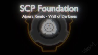 Ajoura SCP Main Theme Remix  Wall of Darkness [upl. by Fabi478]