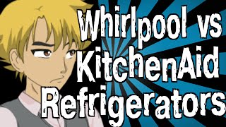 Whirlpool vs KitchenAid Refrigerators [upl. by Hennahane773]