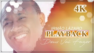 Irmão Lázaro  Deus Vai Fazer  Karaokê  Playback  Oficial ®™✓ [upl. by Remde]