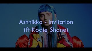 Ashnikko  Invitation ft Kodie Shane lyrics [upl. by Yehc957]