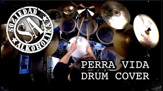 SOZIEDAD ALKOHOLIKA  Perra Vida  DRUM COVER [upl. by Namwen688]