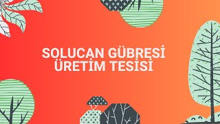 SOLUCAN GÜBRESİ ÜRETİM TESİSİ  DÜZCE [upl. by Doreen669]