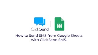 How to Send SMS from Google Sheets with ClickSend SMS [upl. by Annibo796]