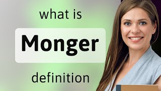 Monger  what is MONGER meaning [upl. by Lemej]