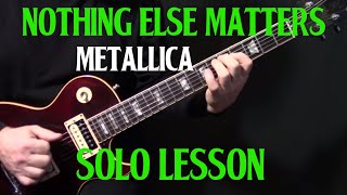 how to play quotNothing Else Mattersquot on guitar by Metallica  guitar lesson  PART 3 FILLS amp SOLO [upl. by Asillam284]