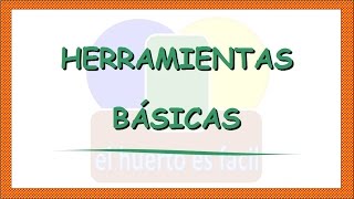 Herramientas para el Huerto Herramientas básicas [upl. by Fausta]