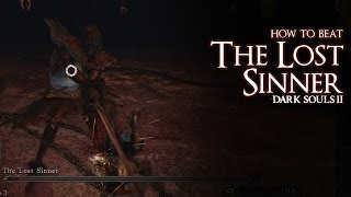 How to Beat the Lost Sinner Boss  Dark Souls 2 [upl. by Lathan]