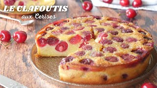 Le CLAFOUTIS AUX CERISES Fondant  Recette Facile et Rapide [upl. by Luy]