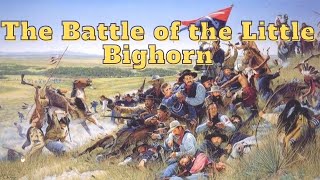 Battle of the Little Bighorn [upl. by Clemence]