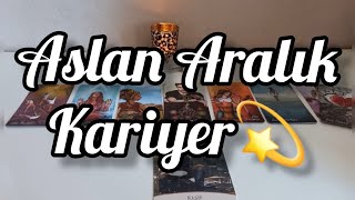 Aslan Burcu Aralık Kariyer 💫 [upl. by Nylarahs]