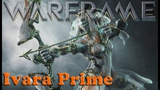 Warframe  Ivara Prime [upl. by Aremahs]