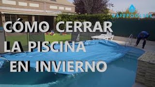 ¿Cómo invernar tu piscina al finalizar la temporada Te lo explicamos paso a paso [upl. by Kordula]