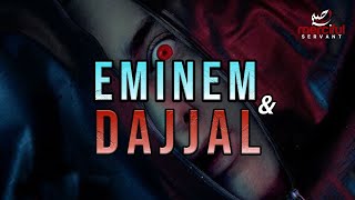 EMINEM amp DAJJAL EXPOSED [upl. by Yruoc774]